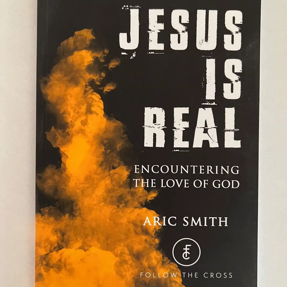 Jesus is Real - Encountering the Love of God